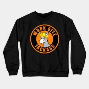 Work Site Jackass Crewneck Sweatshirt